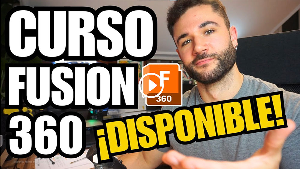 ¡YA DISPONIBLE! Curso de Fusion 360 en español